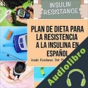 Audiolibro Plan De Dieta Para La Resistencia A La Insulina En Español Charlie Mason