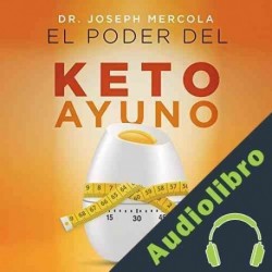 Audiolibro El poder del Keto ayuno Joseph Mercola