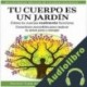 Audiolibro Tu Cuerpo Es Un Jardin Dr. Luis Arrondo DC