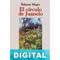 El círculo de Juanelo Baltasar Magro