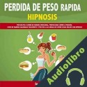 Audiolibro Perdida de Peso Rapida Hipnosis Juan Pérez