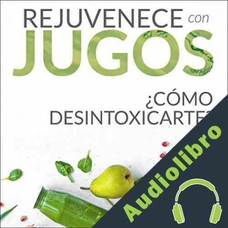 Audiolibro Rejuvenece con jugos Pablo Santos