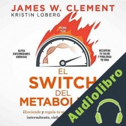 Audiolibro El switch del metabolismo James W. Clement