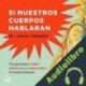 Audiolibro Si nuestros cuerpos hablaran James Hamblin