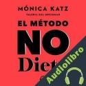 Audiolibro El método No Dieta Mónica Katz