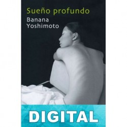 Sueño profundo Banana Yoshimoto