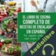 Audiolibro El libro de cocina completo de recetas de ensaladas En español Charlie Mason