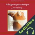Audiolibro Adelgazar para siempre Ana Martos Rubio