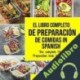 Audiolibro El Libro Completo De Preparación De Comidas In Spanish Charlie Mason