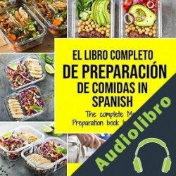 Audiolibro El Libro Completo De Preparación De Comidas In Spanish Charlie Mason