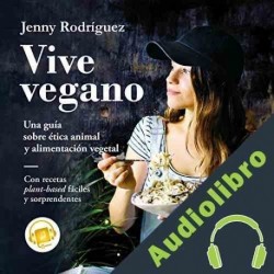 Audiolibro Vive Vegano Jenny Rodríguez
