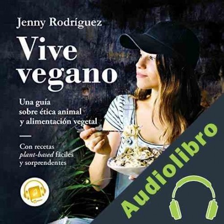 Audiolibro Vive Vegano Jenny Rodríguez