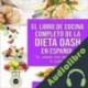 Audiolibro El libro de cocina completo de la dieta Dash en español Charlie Mason