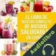 Audiolibro El Libro De Recetas Completo De Batidos Saludables En Español Charlie Mason
