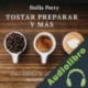 Audiolibro Tostar, preparar y más Stella Perry