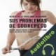 Audiolibro 40 Recetas de Jugos para Solucionar Sus Problemas de Sobrepeso Joe Correa CSN