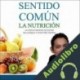 Audiolibro Sentido Común: La Nutrición Sabas Flores