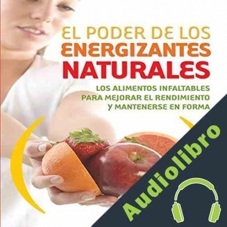 Audiolibro El Poder De Los Energizantes Naturales Zenn