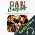 Audiolibro Pan Cetogénico Kelly Ketlis