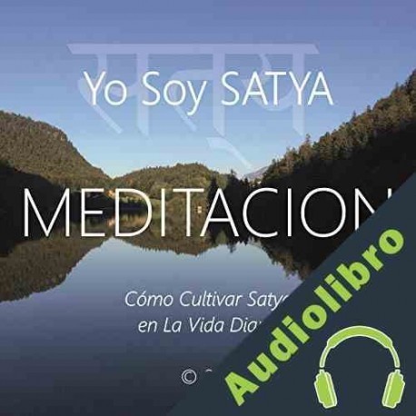 Audiolibro Yo Soy Satya Wilma Eugenia Juan Galindo