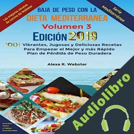Audiolibro Baja de Peso con la Dieta Mediterránea Edición 2019 ] Alexa Riley Webster