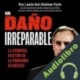 Audiolibro Un daño irreparable Laurie Ann Ximénez Fyvie
