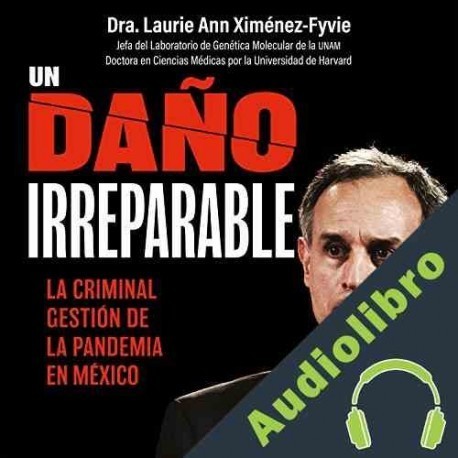 Audiolibro Un daño irreparable Laurie Ann Ximénez Fyvie