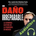 Audiolibro Un daño irreparable Laurie Ann Ximénez Fyvie