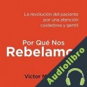 Audiolibro Por Qué Nos Rebelamos Victor Montori
