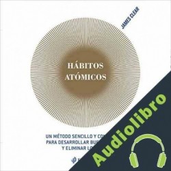 Audiolibro Hábitos atómicos James Clear