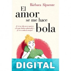 El amor se me hace bola Bárbara Alpuente