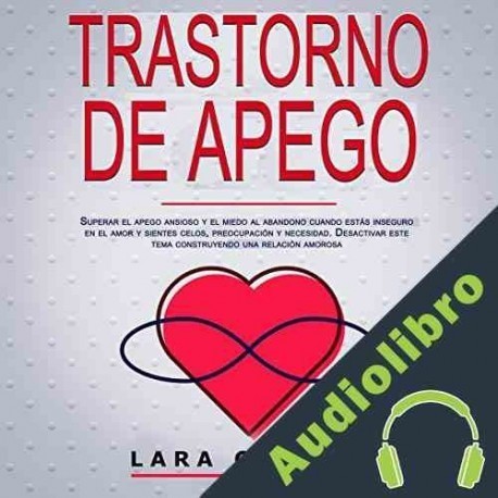 Audiolibro Trastorno de apego Lara Carter