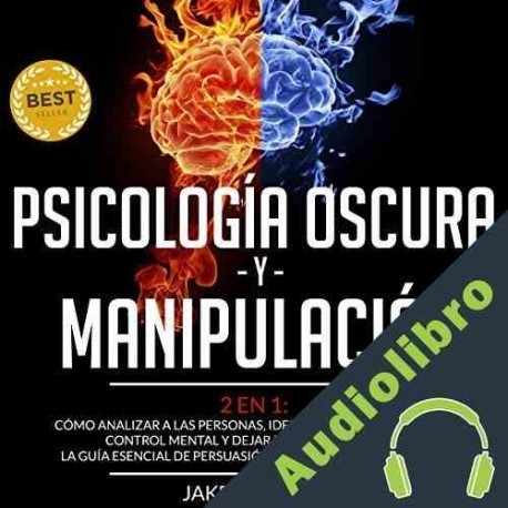 Audiolibro Psicología Oscura y Manipulación - 2 en 1 Jake Goleman