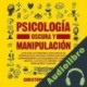 Audiolibro Psicología Oscura y Manipulación Christopher Kingler
