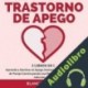 Audiolibro Trastorno de apego: 2 libros en 1 Blanca Navarro