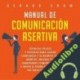 Audiolibro Manual de comunicación asertiva Gerard Shaw