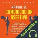 Audiolibro Manual de comunicación asertiva Gerard Shaw