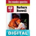 Dos mundos opuestos Barbara Boswell