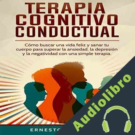 Audiolibro Terapia Cognitivo-Conductual Ernesto Marquez J.