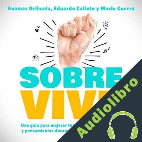 Audiolibro Sobrevive Anamar Orihuela