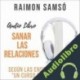 Audiolibro Sanar las Relaciones Raimon Samsó