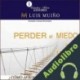 Audiolibro Perder el miedo al miedo Luis Muiño