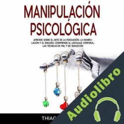 Audiolibro Manipulación Psicológica Thiago Torres