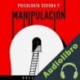 Audiolibro Psicología Oscura y Manipulación Celio Salome