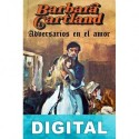 Adversarios en el amor Barbara Cartland