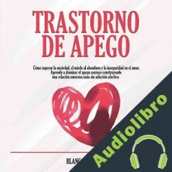 Audiolibro Trastorno de Apego Blanca Navarro
