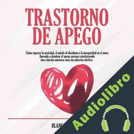 Audiolibro Trastorno de Apego Blanca Navarro