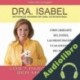 Audiolibro Los 7 pasos para ser mas feliz Dra. Isabel Gomez-Bassols