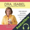 Audiolibro Los 7 pasos para ser mas feliz Dra. Isabel Gomez-Bassols
