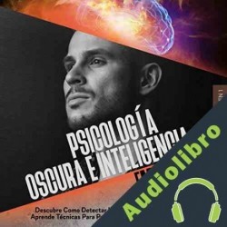 Audiolibro Psicología Oscura e Inteligencia Emocional Jose Villa
